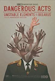 دانلود فیلم Dangerous Acts Starring the Unstable Elements of Belarus 2013