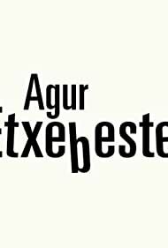 دانلود فیلم Agur Etxebeste! 2019
