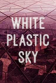 دانلود فیلم White Plastic Sky 2023