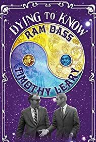 دانلود فیلم Dying to Know: Ram Dass & Timothy Leary 2014
