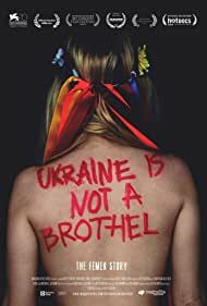 دانلود فیلم Ukraine Is Not a Brothel 2013
