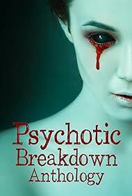 دانلود فیلم Psychotic Breakdown Anthology 2022