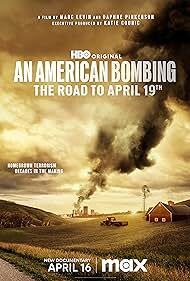 دانلود فیلم An American Bombing: The Road to April 19th 2024