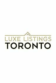 دانلود سریال Luxe Listings Toronto 2023