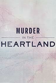 دانلود سریال Murder in the Heartland 2017