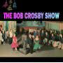 Bob Crosby, The Modernaires, and The Bobcats in The Bob Crosby Show (1953)