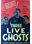 Three Live Ghosts