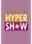 Hyper show