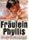 Fräulein Phyllis