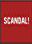 Scandal!