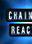 Chain Reaction