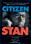 Citizen Stan