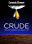 Crude: The Incredible Journey of Oil