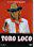 Toro Loco