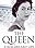 The Queen: A Remarkable Life