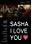 Sasha I Love You