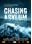 Chasing Asylum