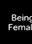 Being Female... And Black