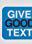 Give Good Text