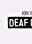 Born This Way Presents: Deaf Out Loud